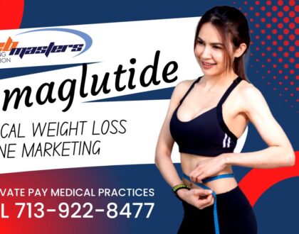 Semaglutide medical marketing Houston TX