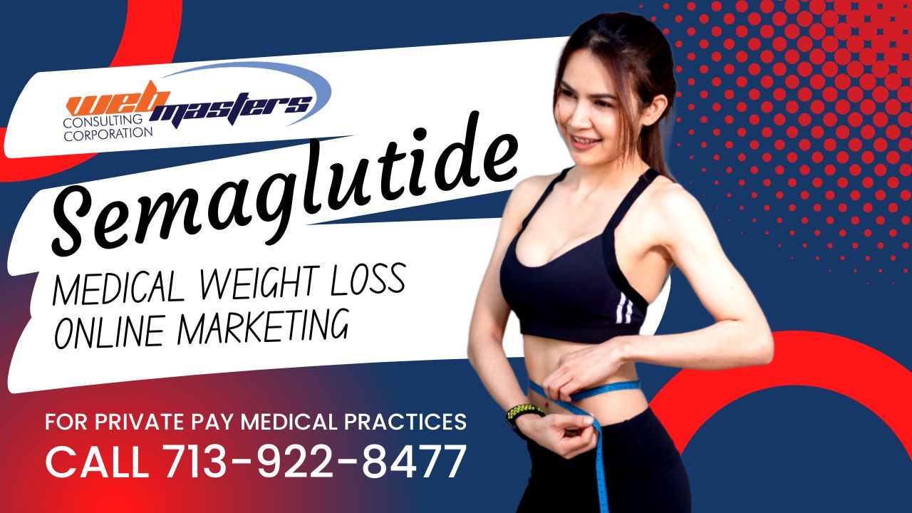 Semaglutide medical marketing Houston TX