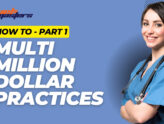 Multi Million Dollars Practices - How To 1 of 4